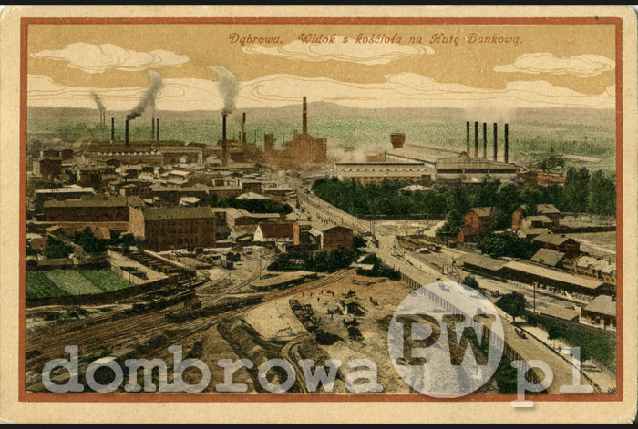 1916/1917 r. Dąbrowa - Widok z kościoła na Hutę Bankową (Brandys)