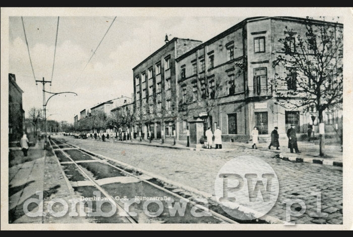 1940 r. Dombrowa O.-S. - Hüttenstraße (3)(Tilgner)